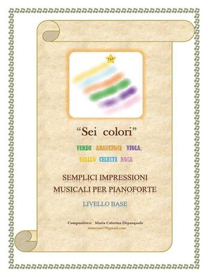 cover image of Sei colori (semplici impressioni musicali per pianoforte--livello base)